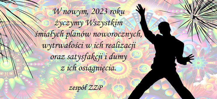 Grafika przedstawiająca sylwetkę tańczącego mężczyzny na tle fajerwerków oraz tekst życzeń noworocznych (treść dostępna pod grafiką w formie tekstowej),